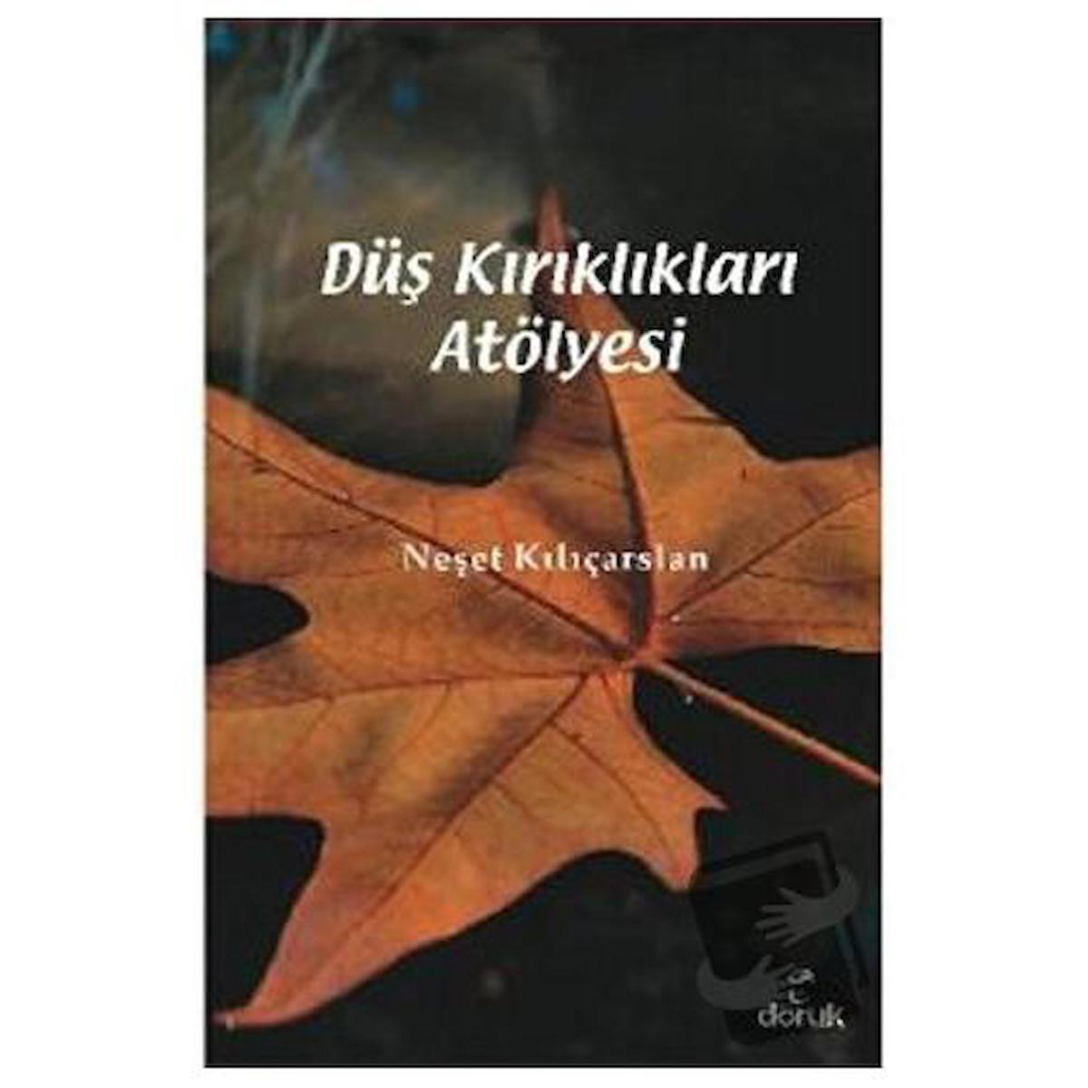 Düş Kırıklıkları Atölyesi / Doruk Yayınları / Neşet Kılıçarslan