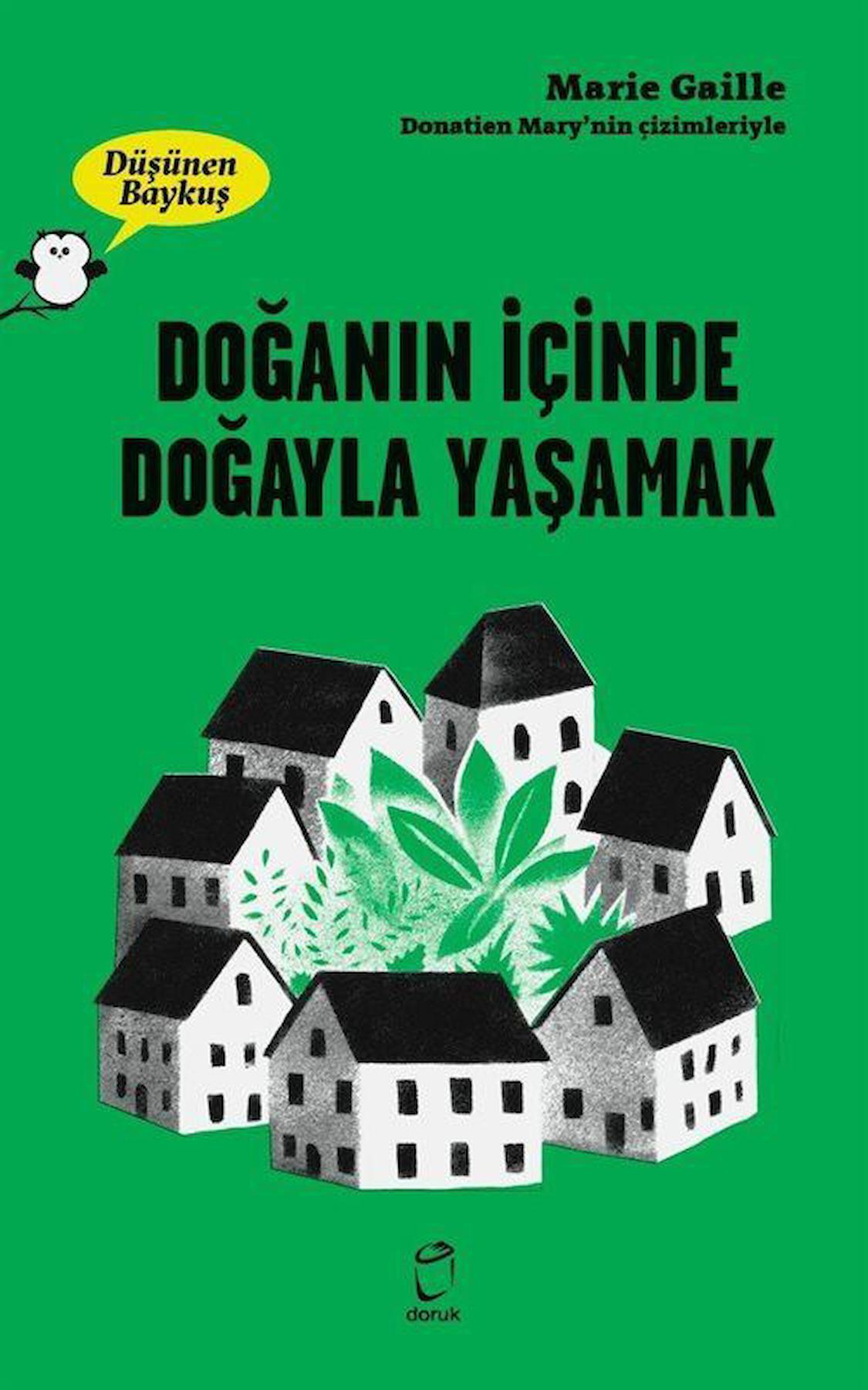 Doğanın İçinde Doğayla Yaşamak - Düşünen Baykuş