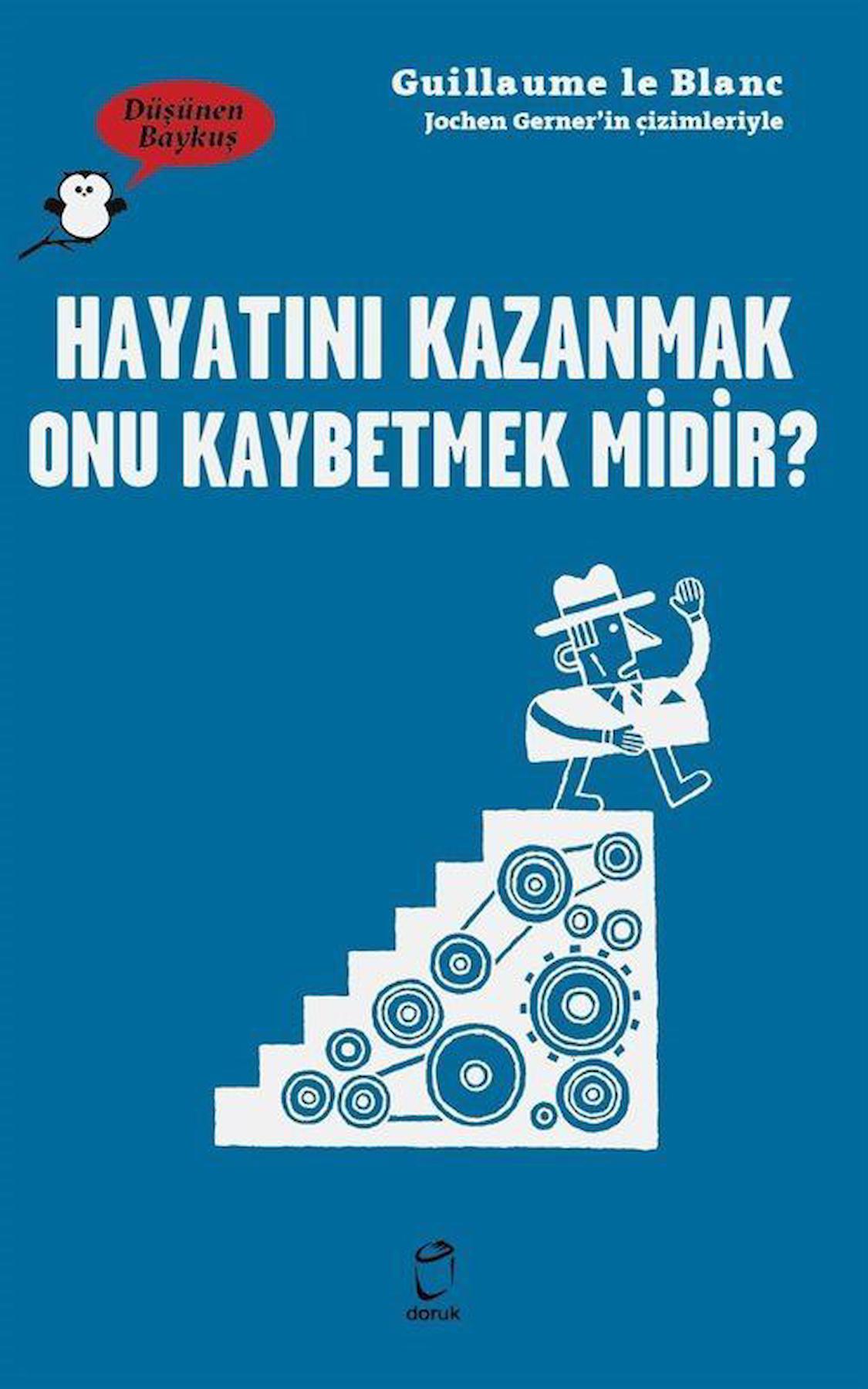 Hayatını Kazanmak Onu Kaybetmek Midir? - Düşünen Baykuş