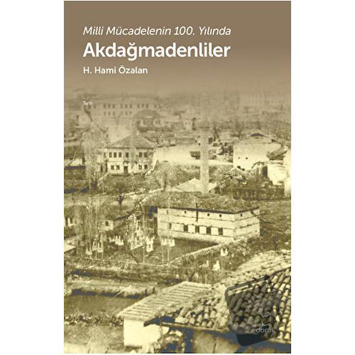 Akdağmadenliler - Milli Mücadelenin 100. Yılında