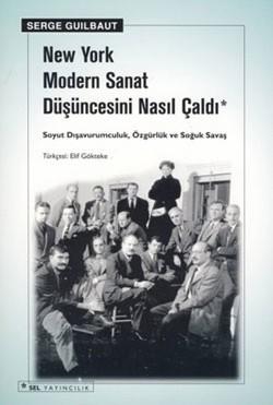 New York Modern Sanat Düşüncesini Nasıl Çaldı