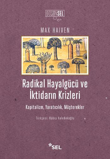 Radikal Hayalgücü ve İktidarın Krizleri