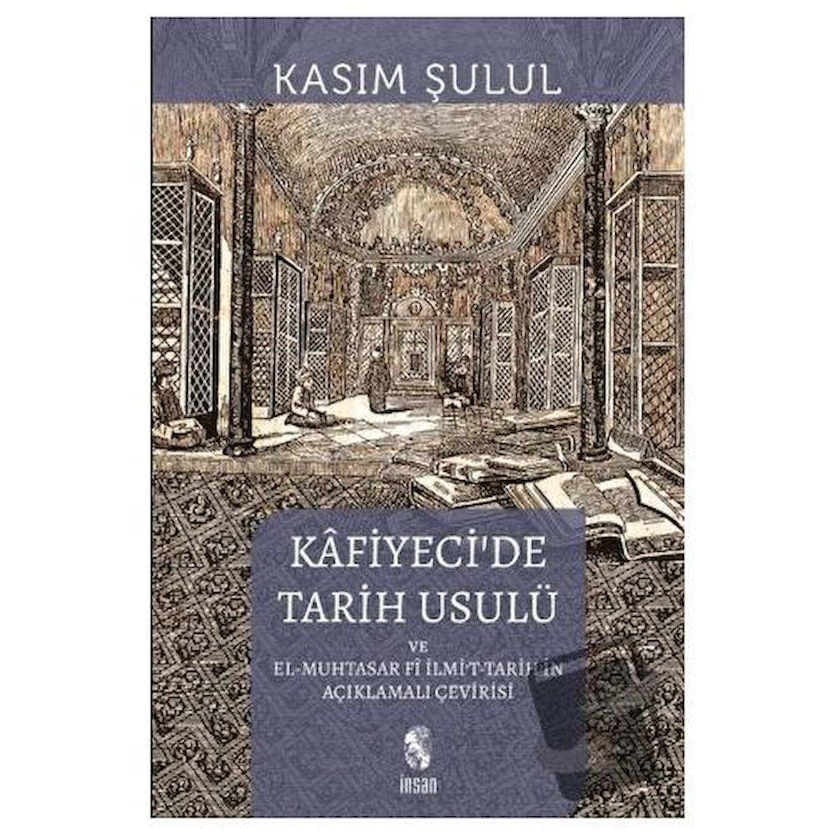 Kafiyeci’de Tarih Usulü el-Muhtasar fi İlmi’t-Tarih