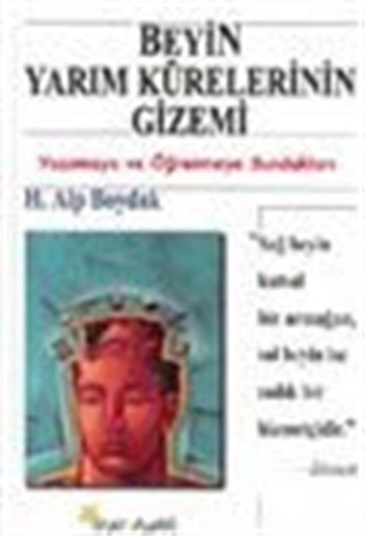 Beyin Yarım Kürelerinin Gizemi Yaşamaya ve Öğrenmeye Sundukları