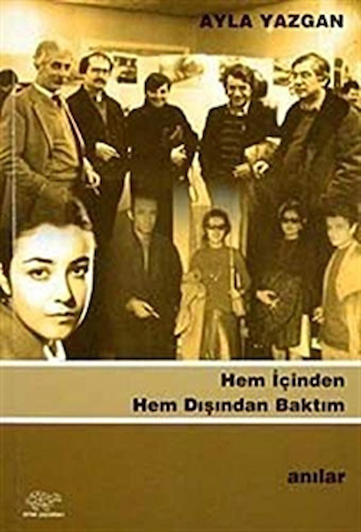 Hem İçinden Hem Dışından Baktım