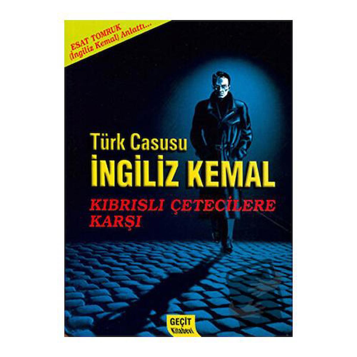 Türk Casusu İngiliz Kemal Kıbrıslı Çetecilere Karşı