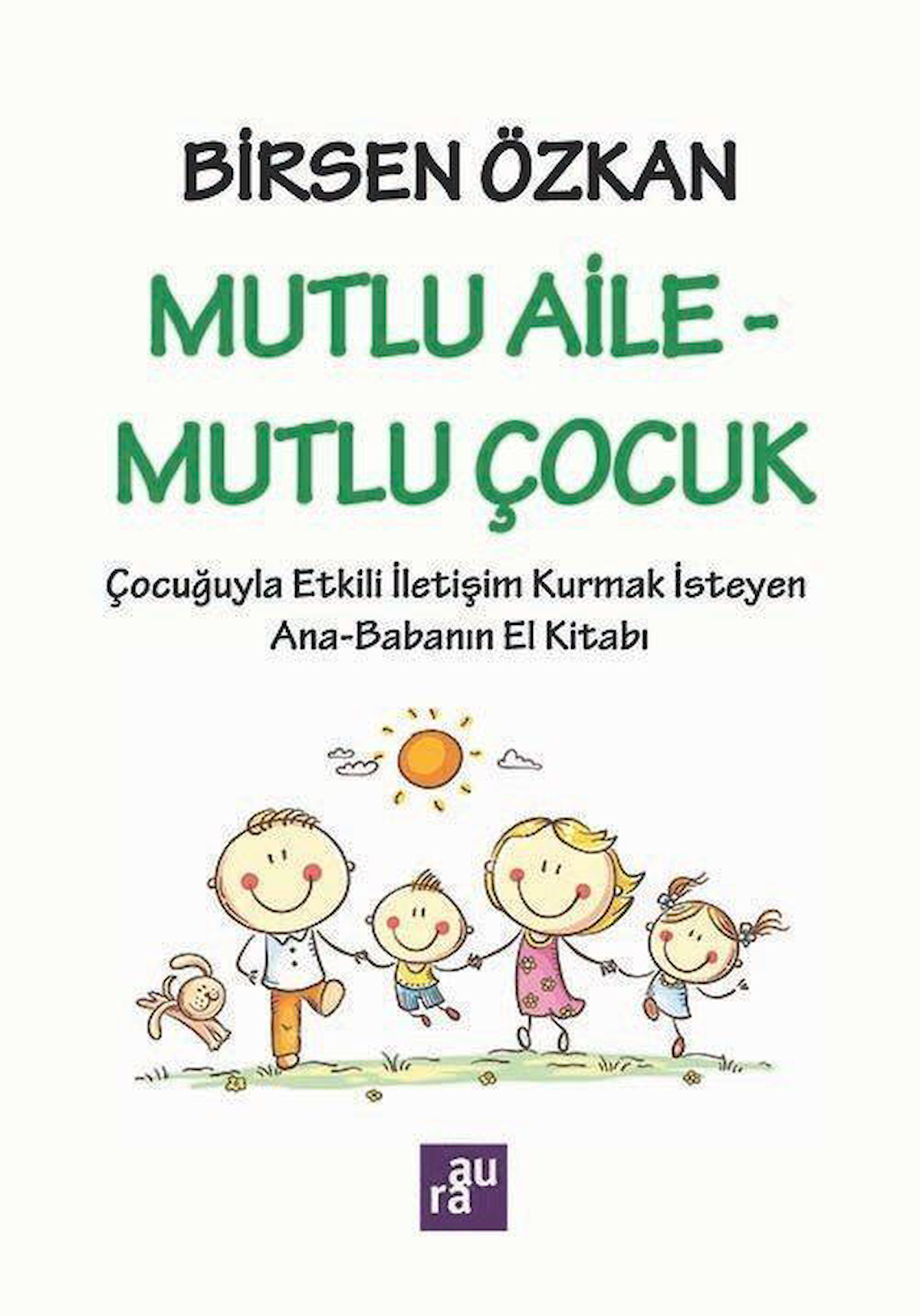 Mutlu Aile - Mutlu Çocuk / Birsen Özkan