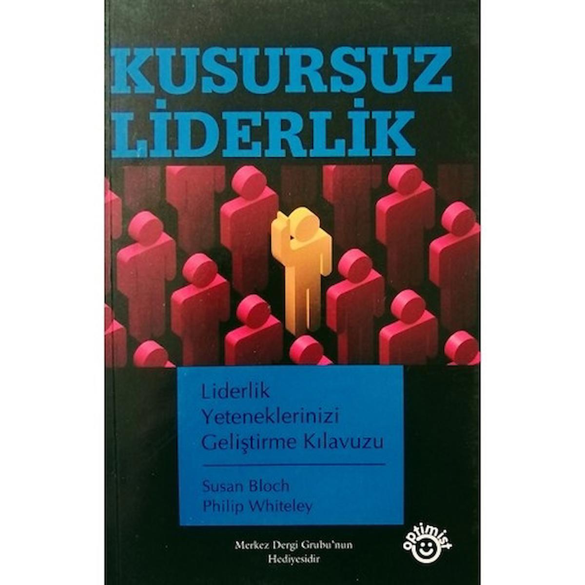 Kusursuz Liderlik - Susan Bloch - Philip Whiteley