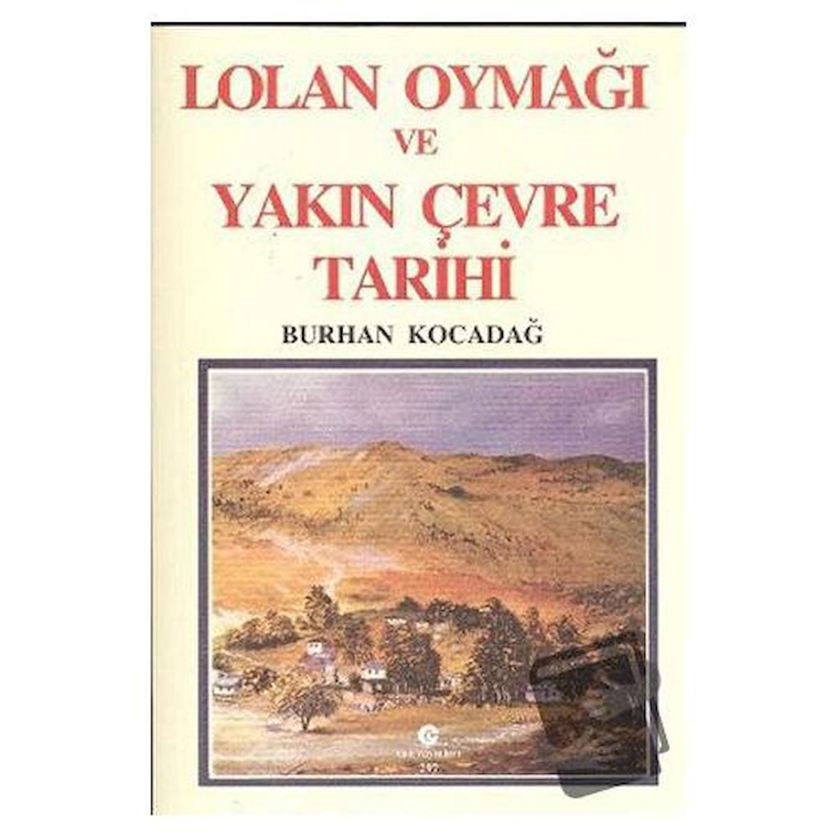 Lolan Oymağı ve Yakın Çevre Tarihi