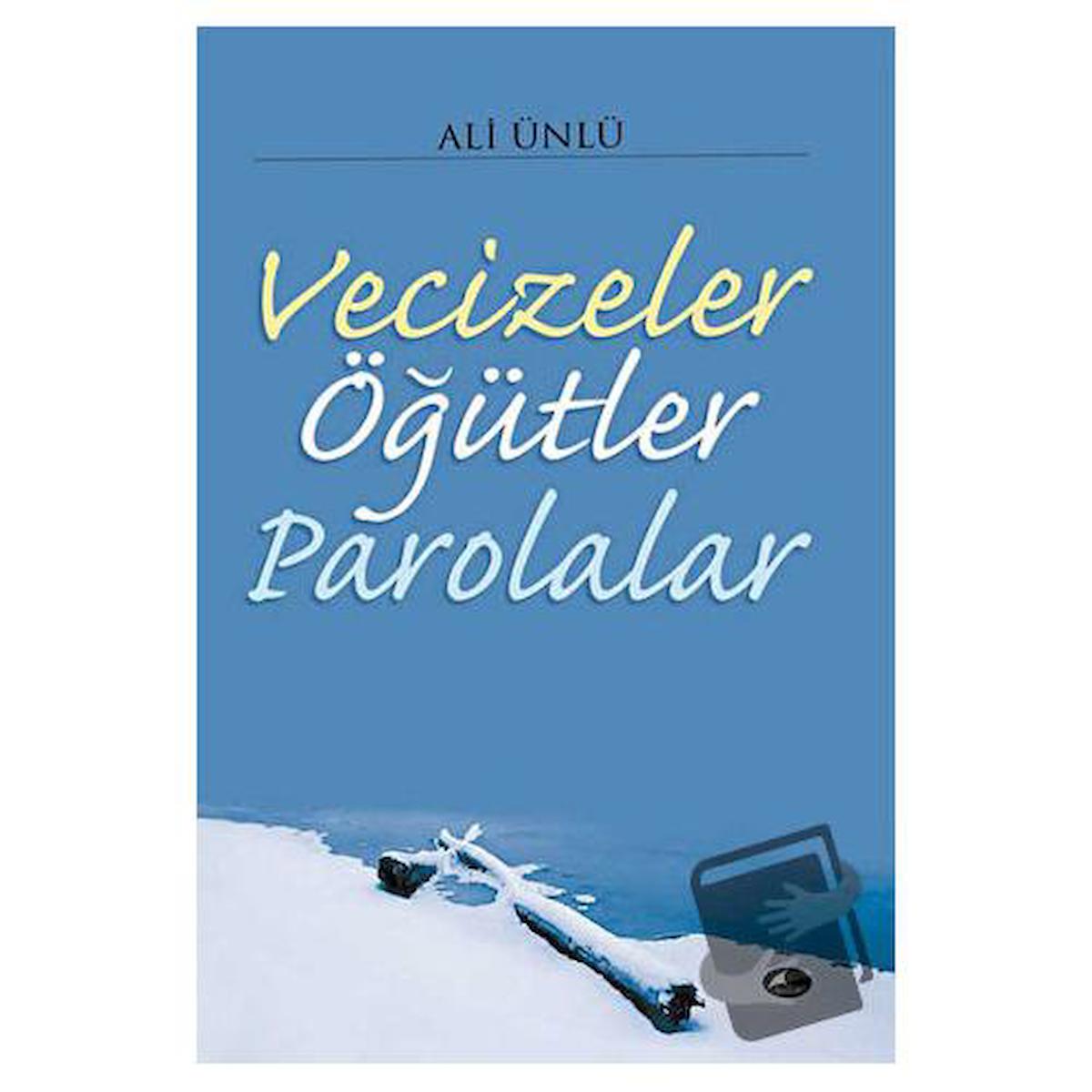 Vecizeler Öğütler Parolalar