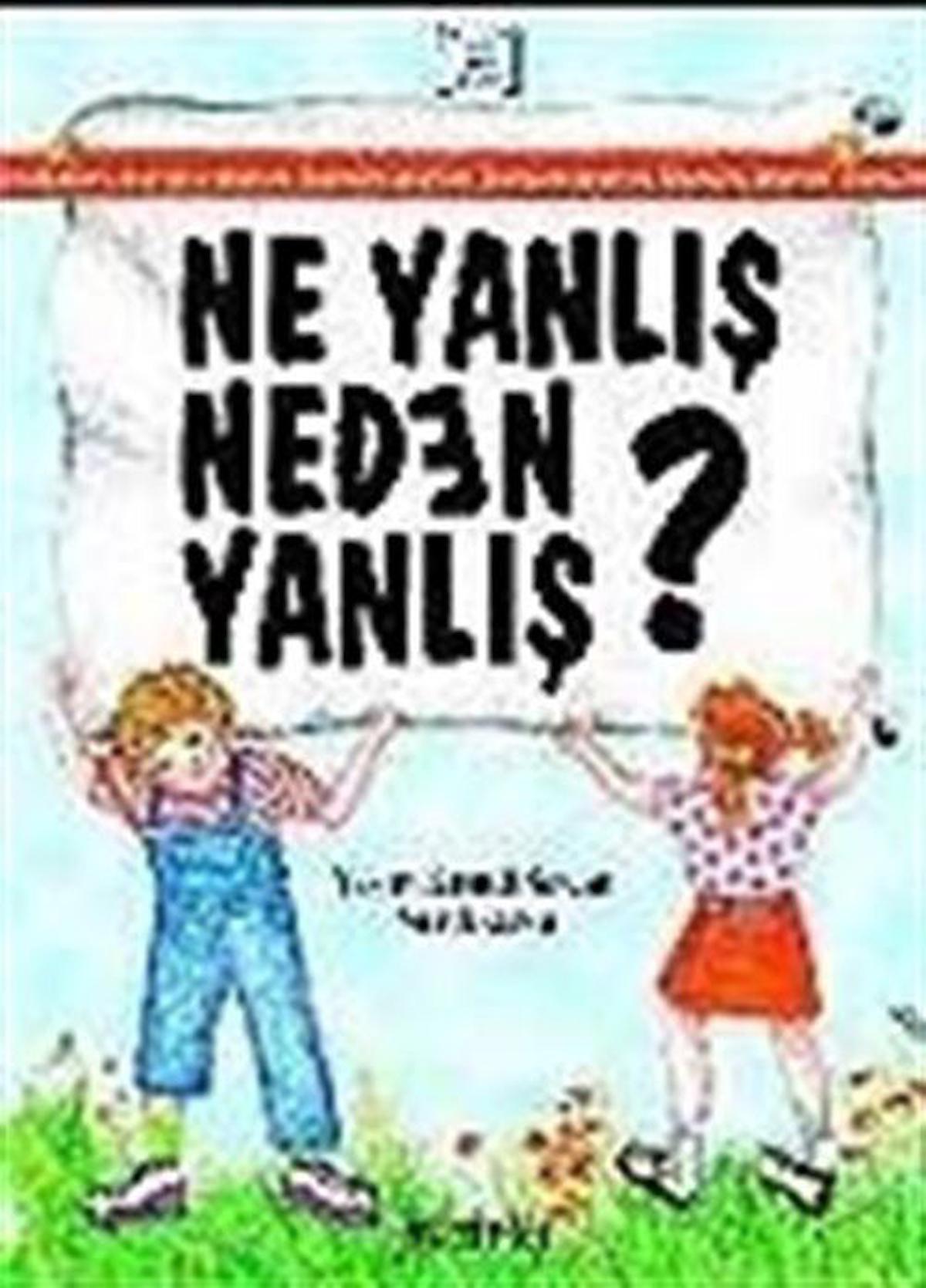 Ne Yanlış Neden Yanlış?