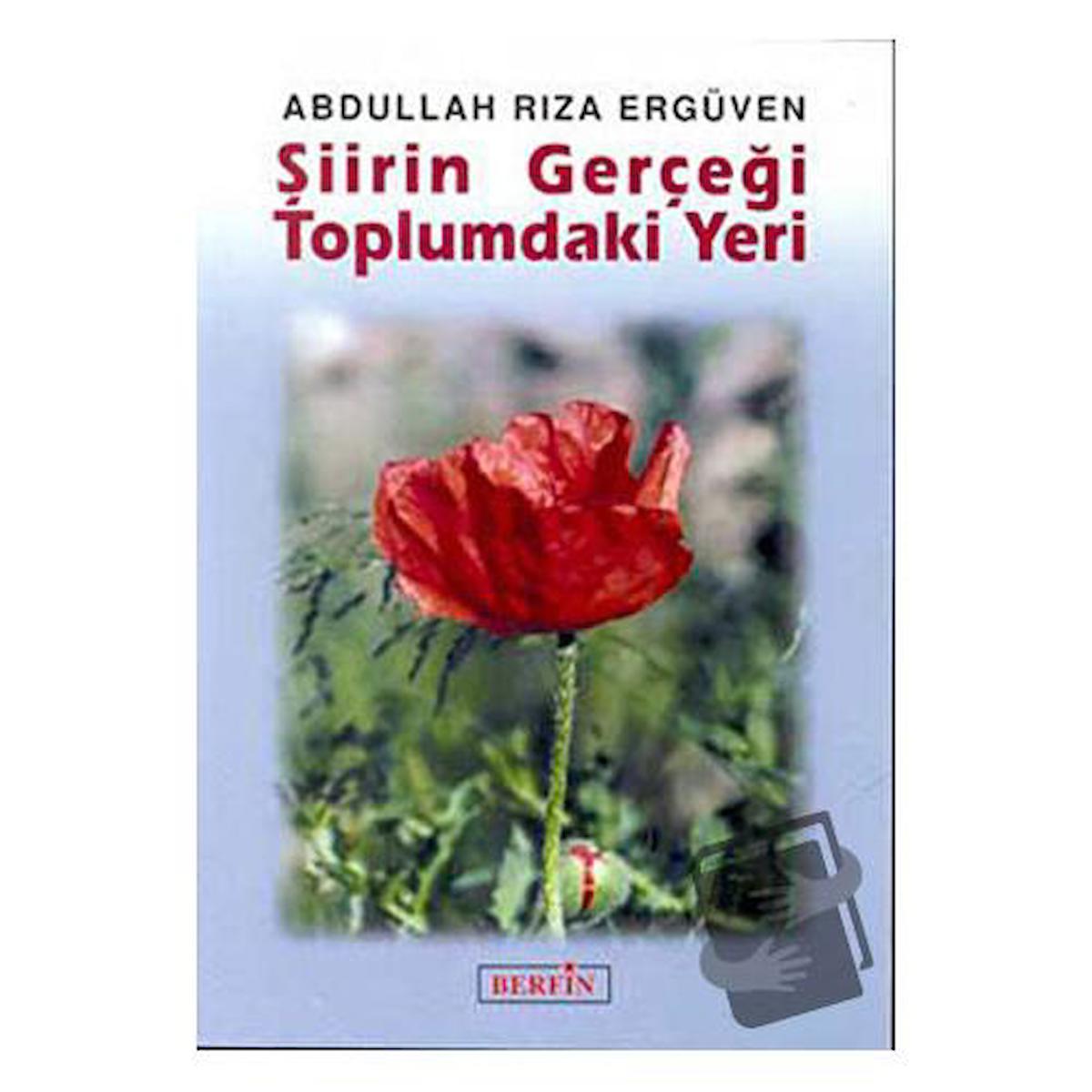 Şiirin Gerçeği Toplumdaki Yeri / Berfin Yayınları / Abdullah Rıza Ergüven