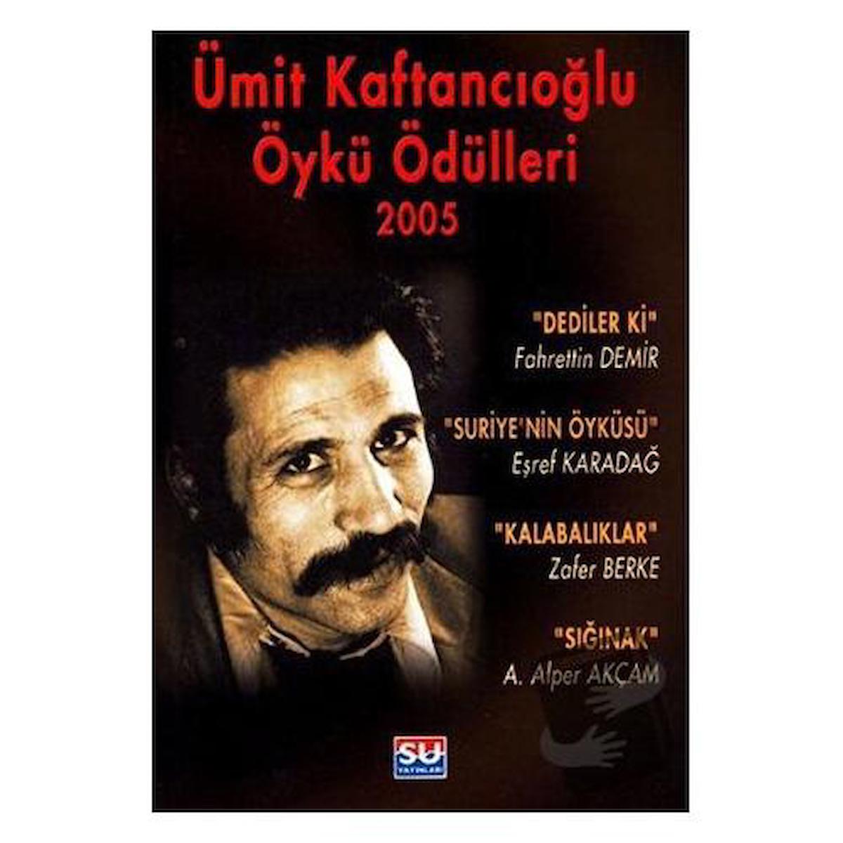 Ümit Kaftancıoğlu Öykü Ödülleri 2005