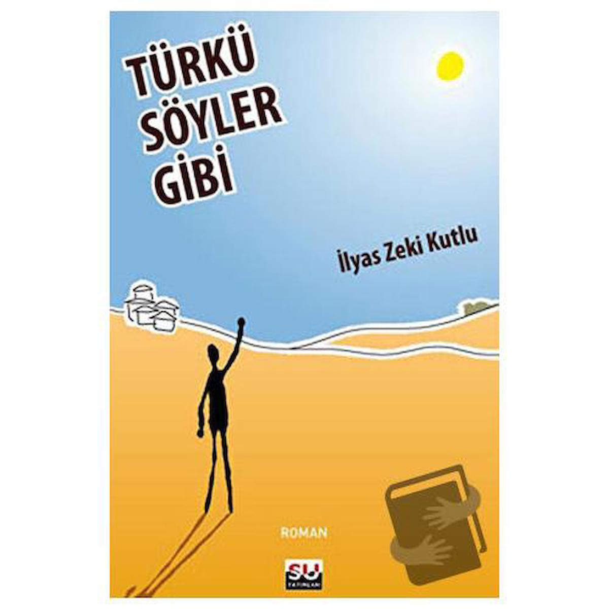 Türkü Söyler Gibi