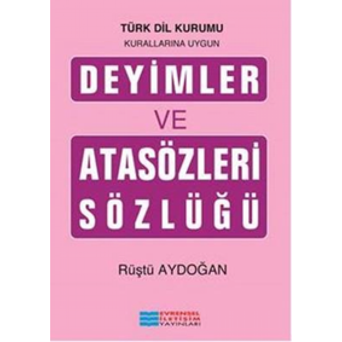 Deyimler ve Atasözleri Sözlüğü