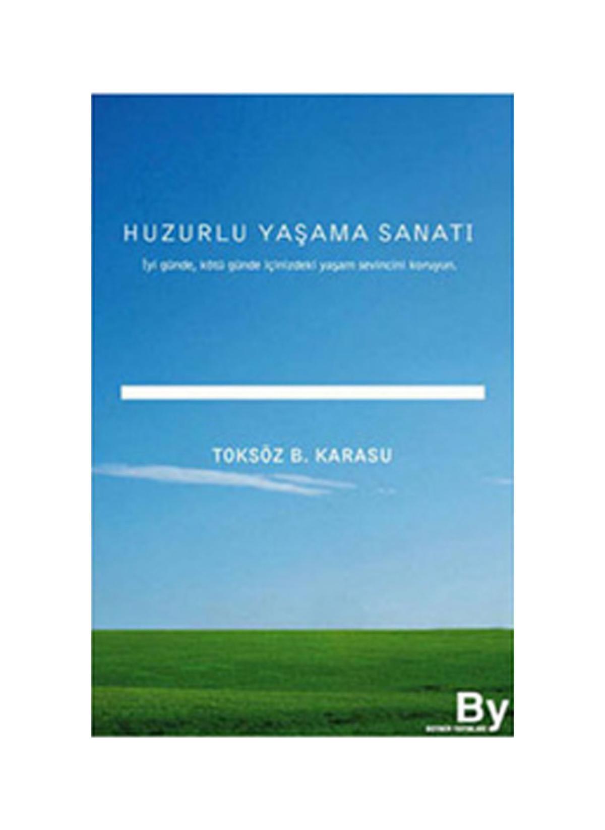 Huzurlu Yaşama Sanatı