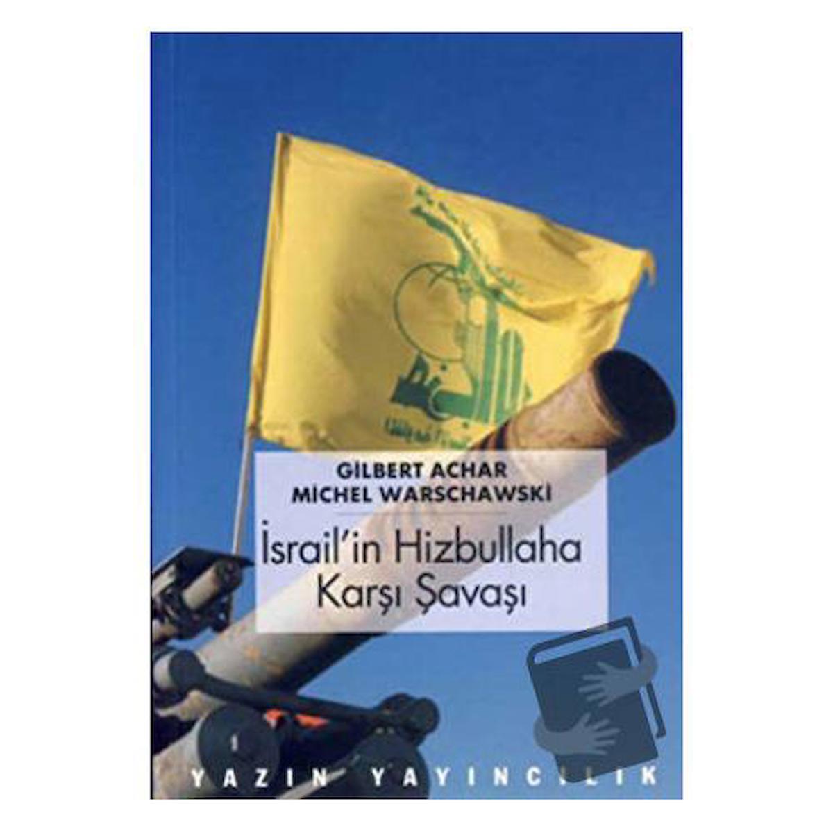 İsrail’in Hizbullah’a Karşı Savaşı