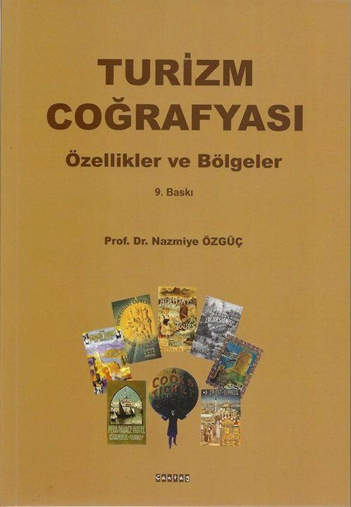 Turizm Coğrafyası / Özellikler-Bölgeler / Prof. Dr. Nazmiye Özgüç