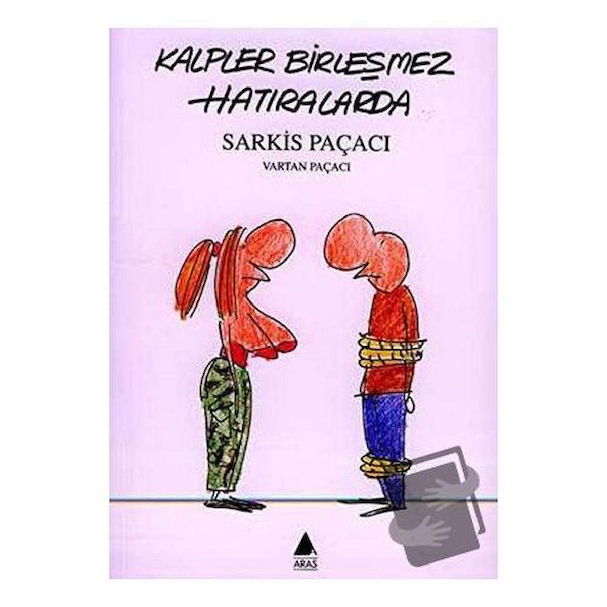 Kalpler Birleşmez Hatıralarda