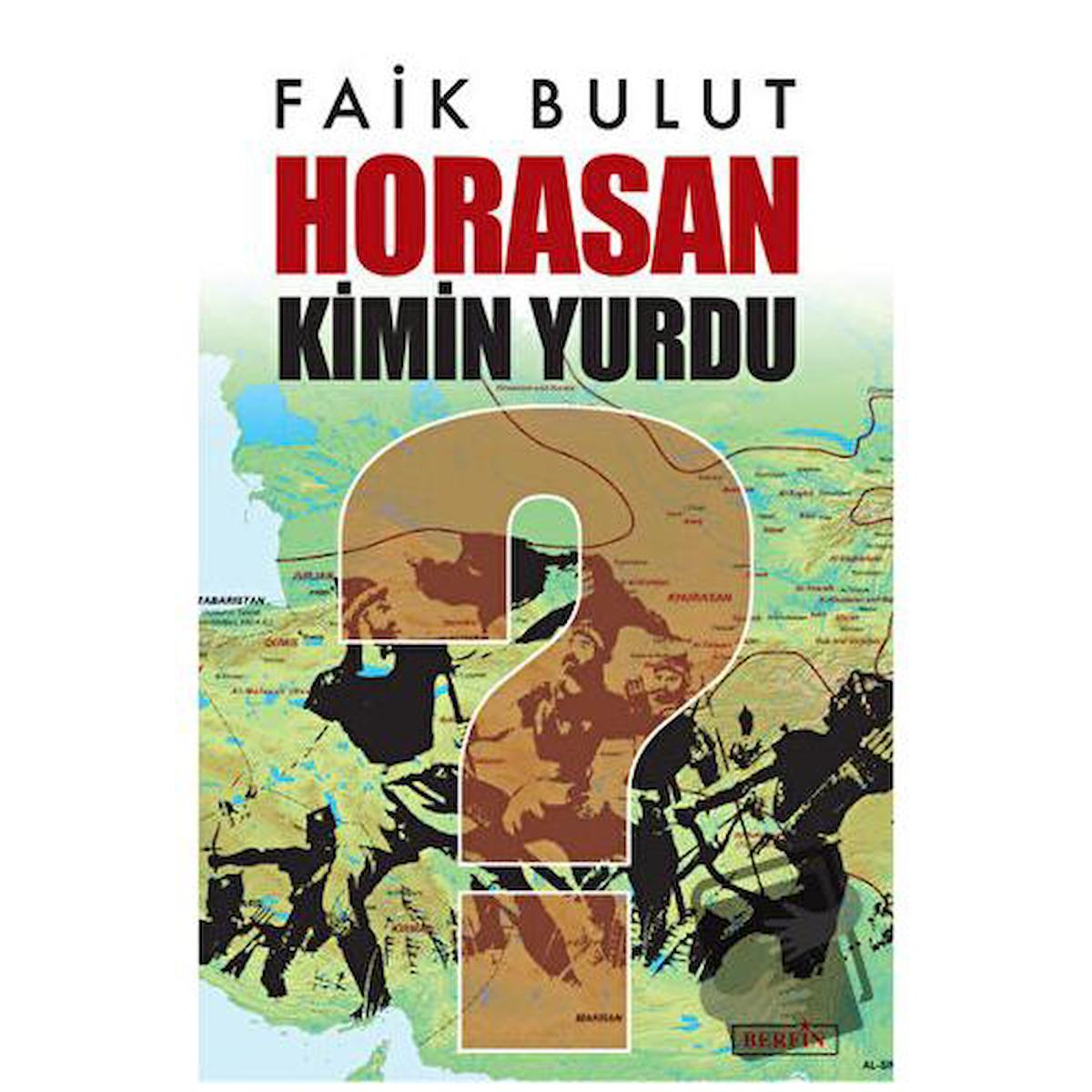 Horasan Kimin Yurdu?