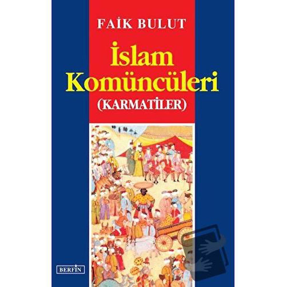 İslam Komüncüleri (Karmatiler)