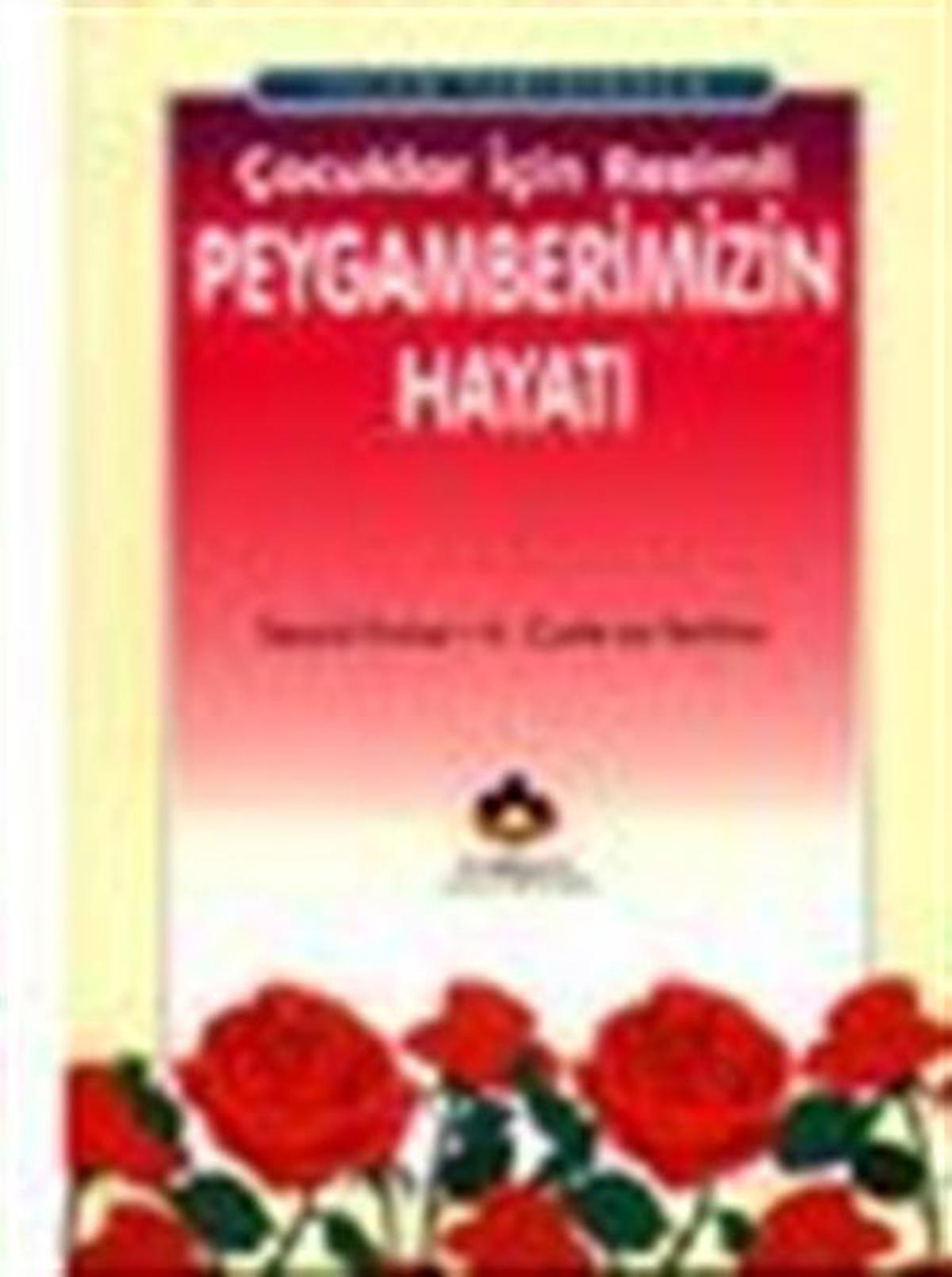 Çocuklar İçin Resimli Peygamberimizin Hayatı