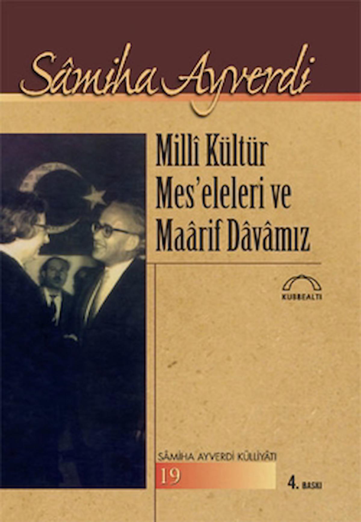 Milli Kültür Mes’eleleri ve Maarif Davamız