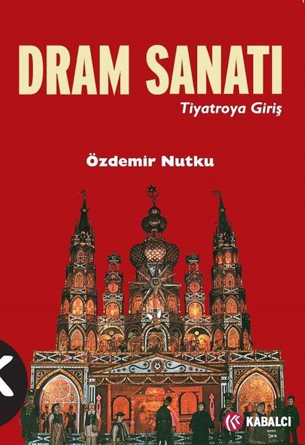 Dram Sanatı (Tiyatroya Giriş) / Özdemir Nutku