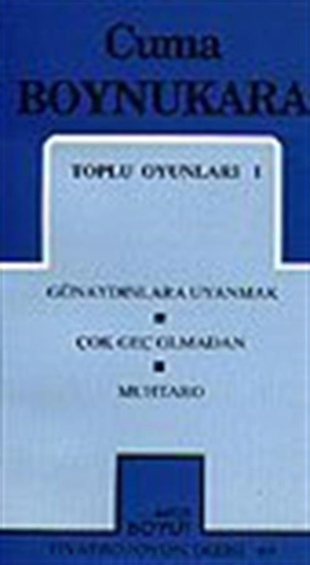 Toplu Oyunları 1 Günaydınlara Uyanmak / Çok Geç Olmadan / Muhtaro