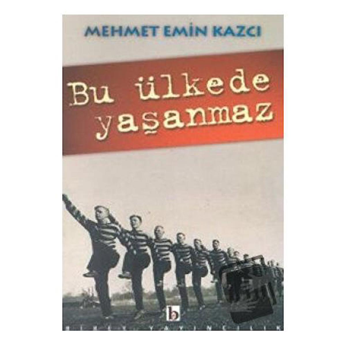 Bu Ülkede Yaşanmaz