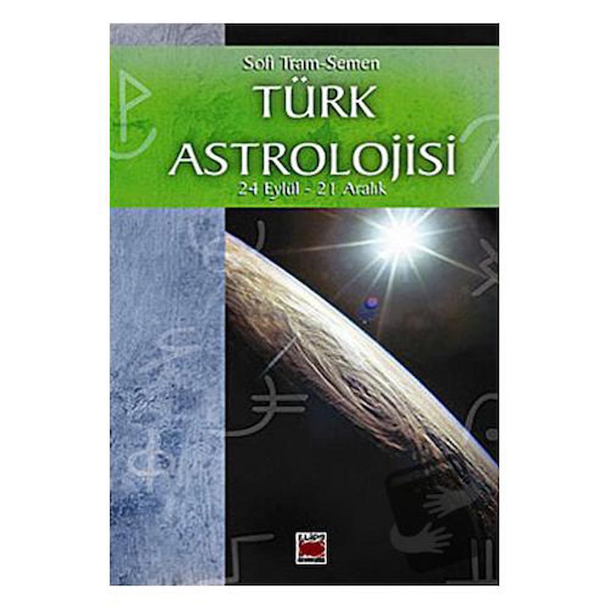 Türk Astrolojisi 24 Eylül - 21 Aralık