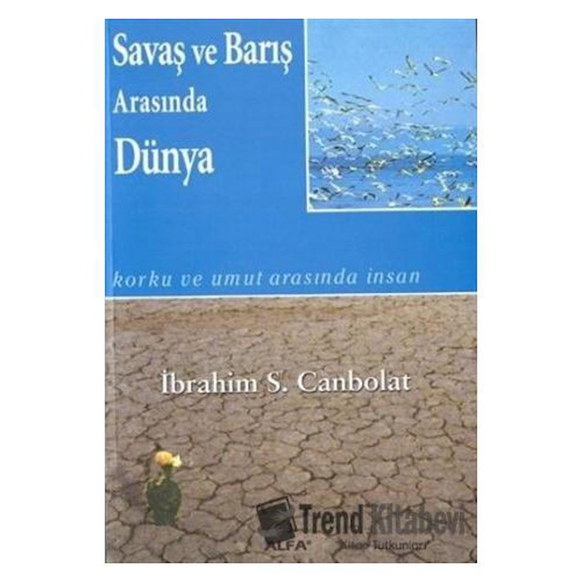 Savaş ve Barış Arasında Dünya