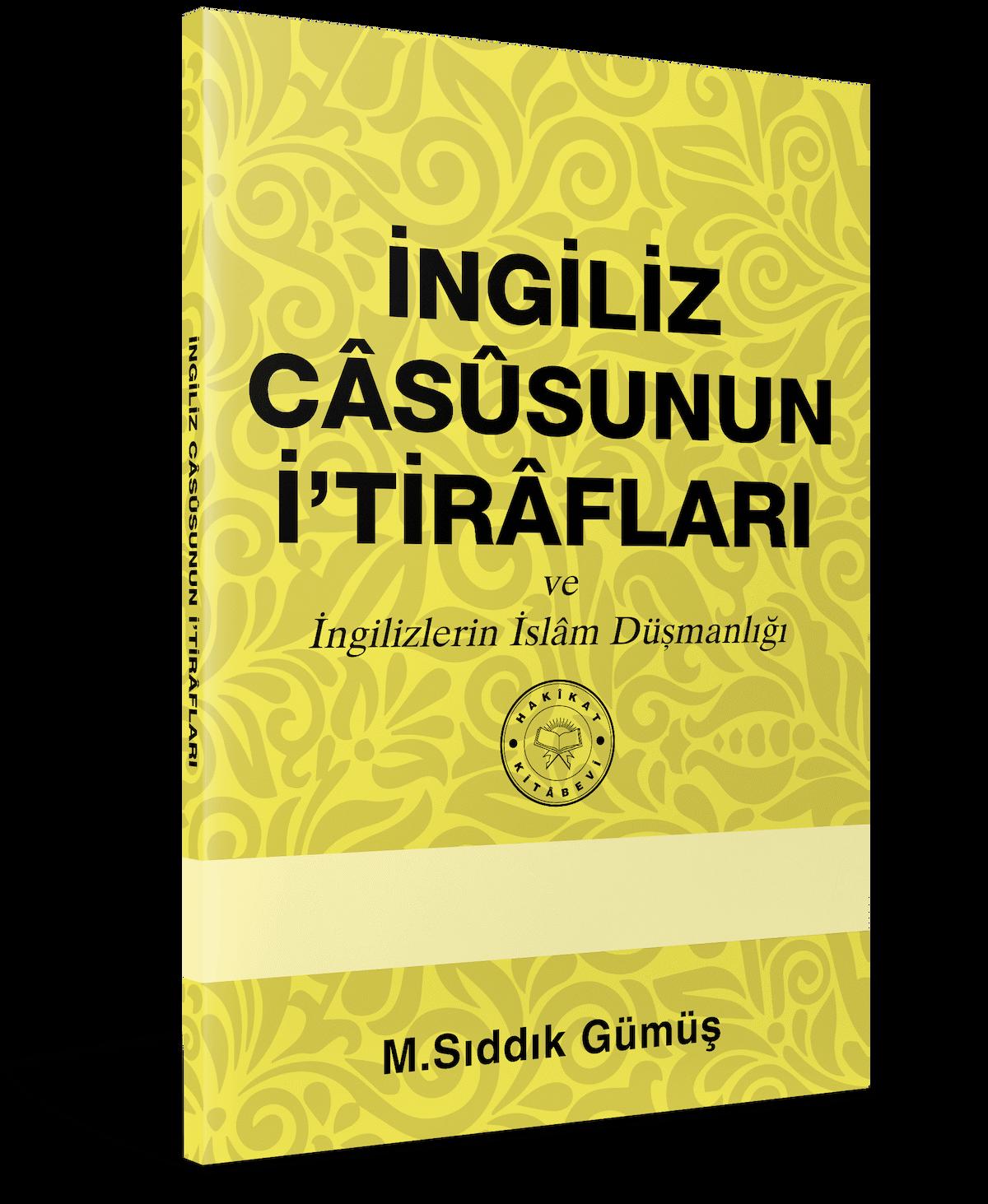 İngiliz Casusunun İtirafları - Hakikat Kitabevi - Hüseyin Hilmi Işık