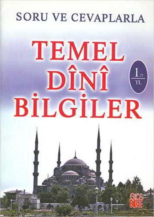 Soru ve Cevaplarla Temel Dini Bilgiler