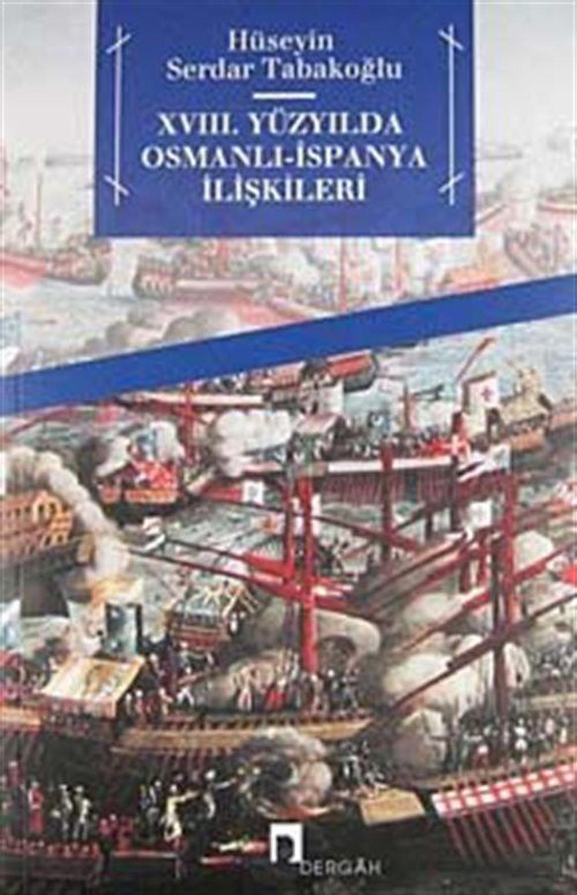 18. Yüzyılda Osmanlı - İspanya İlişkileri