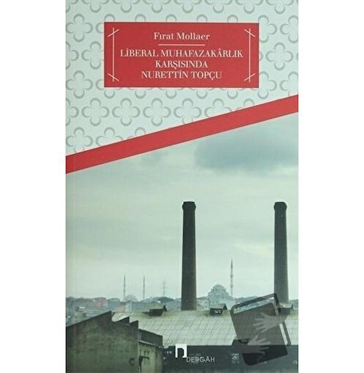 Türkiye’de Liberal Muhafazakarlık ve Nurettin Topçu