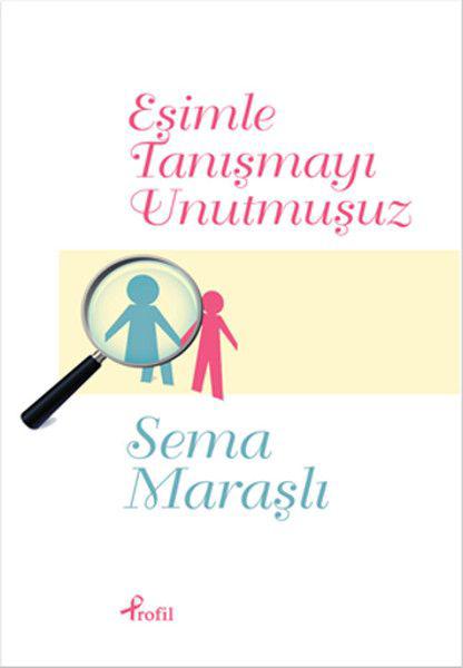 Eşimle Tanışmayı Unutmuşuz