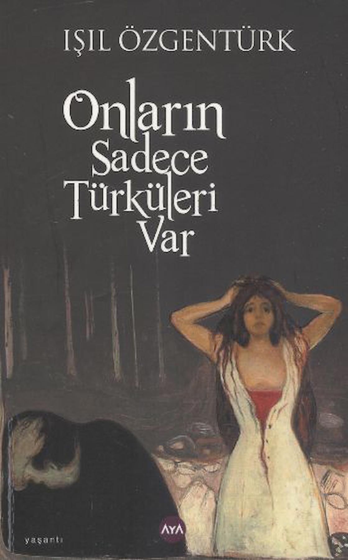 Onların Sadece Türküleri Var