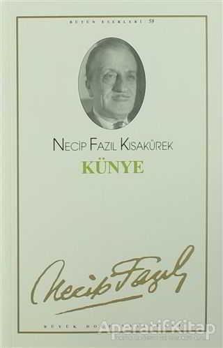 Künye : 49 - Necip Fazıl Bütün Eserleri