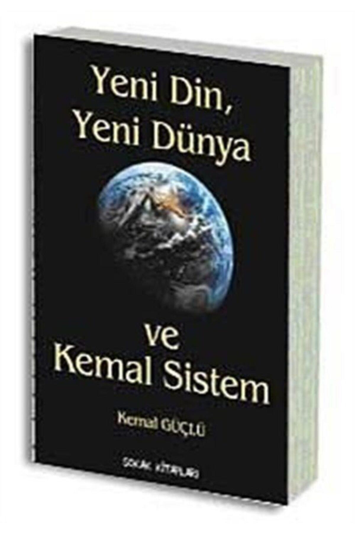 Yeni Din, Yeni Dünya Ve Kemal Sistem