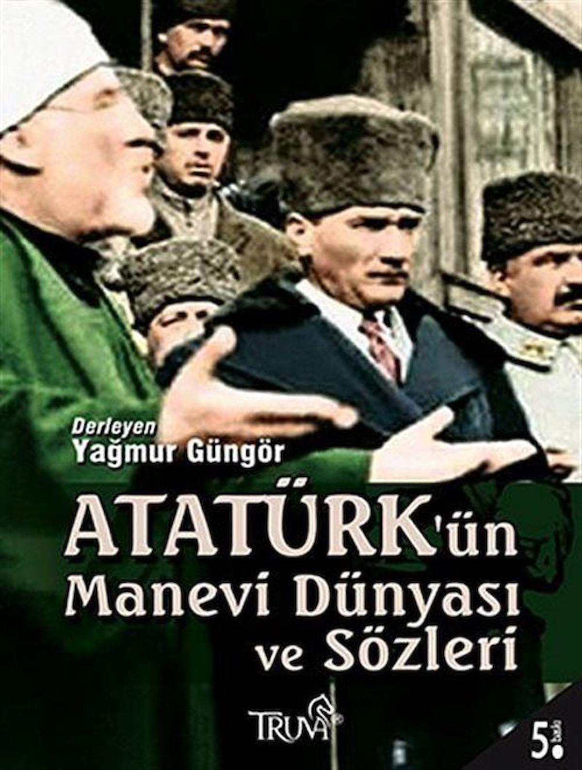 Atatürk’ün Manevi Dünyası ve Sözleri