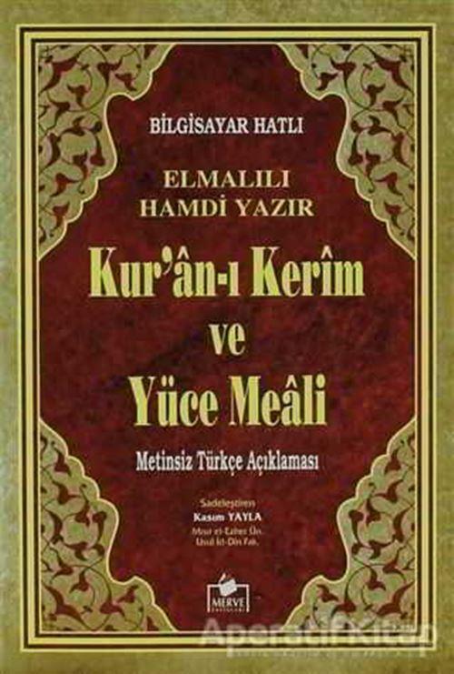 Kur'an-ı Kerim ve Yüce Meali Metinsiz Türkçe Açıklaması (Meal-010)