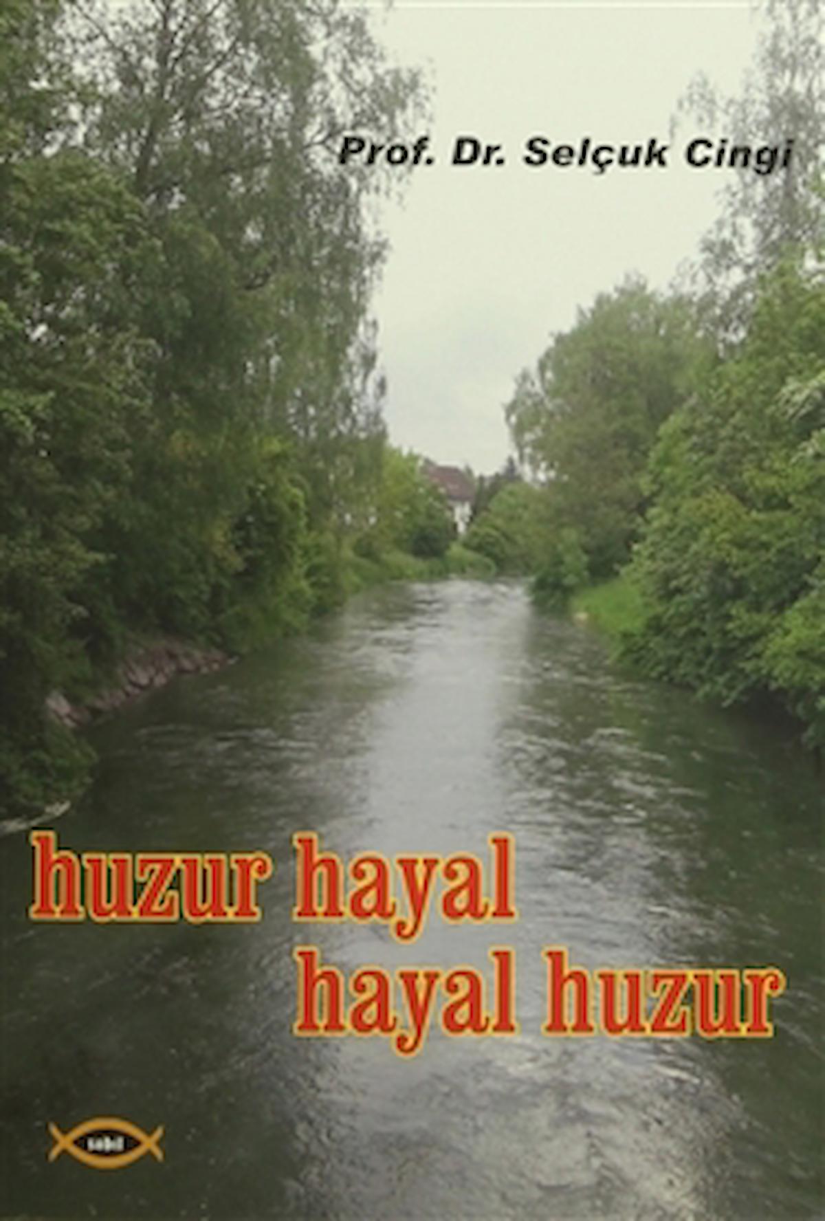 Huzur Hayal, Hayal Huzur