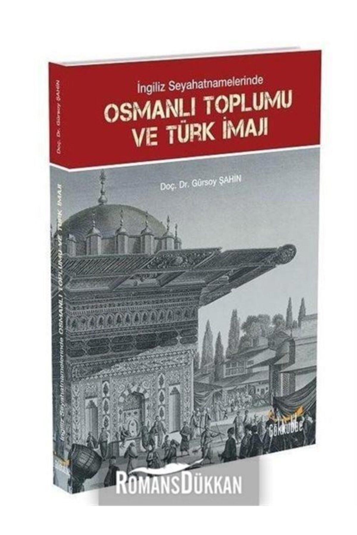 İngiliz Seyahatnamelerinde Osmanlı Toplumu ve Türk İmajı