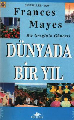 Bir Gezginin Güncesi - Dünyada Bir Yıl