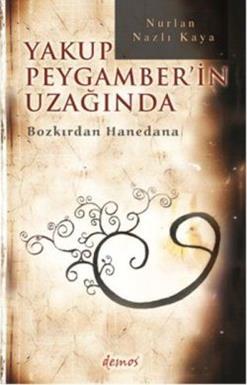 Yakup Peygamber'in Uzağında