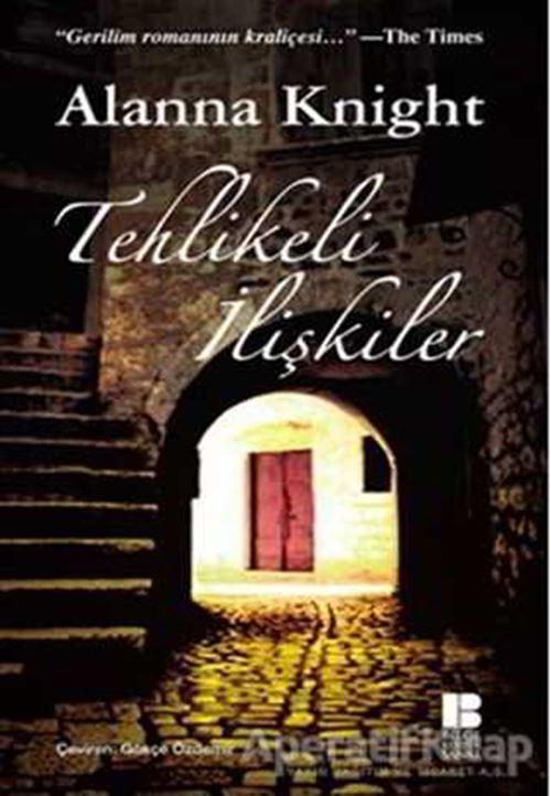 Tehlikeli İlişkiler - Alanna Knight - Bilge Kültür Sanat