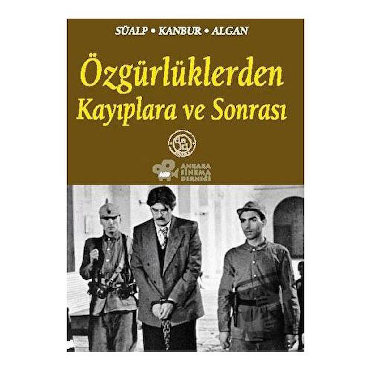 Özgürlüklerden Kayıplara ve Sonrası