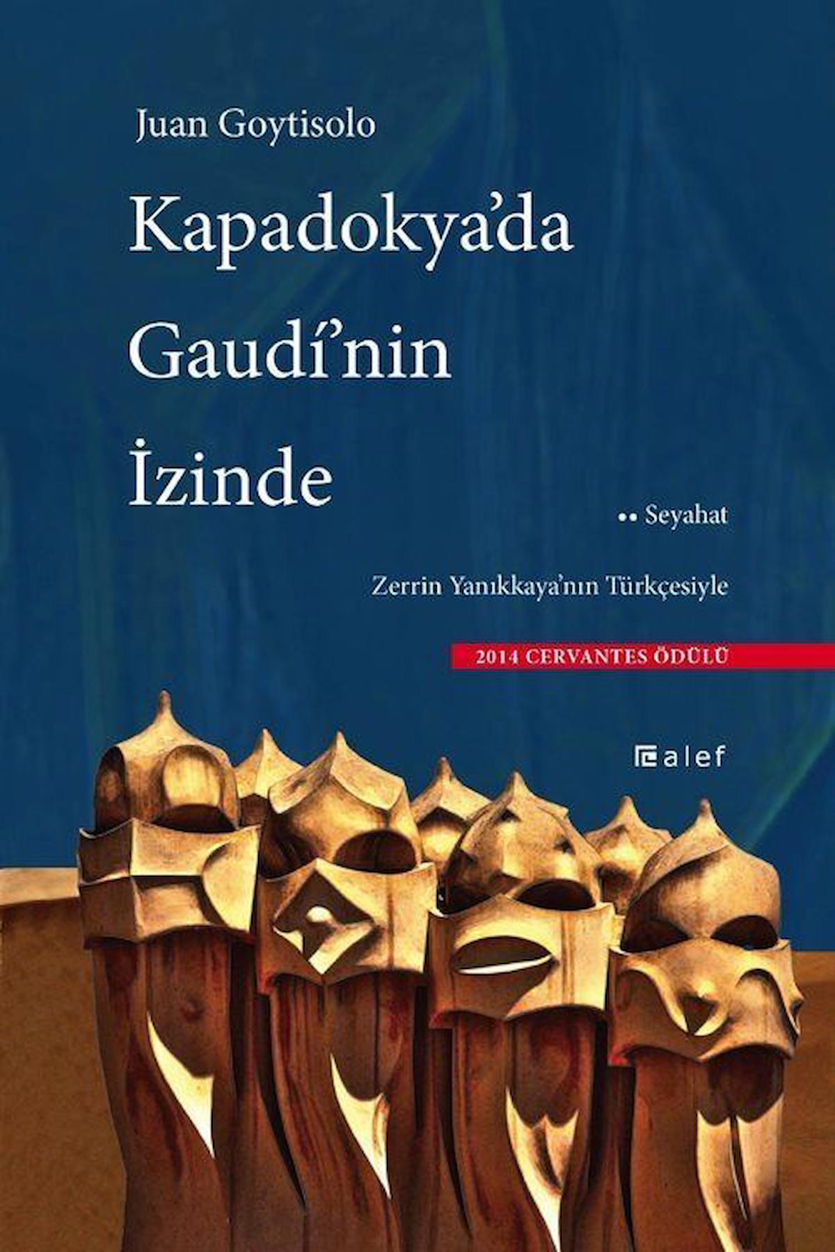 Kapadokya'da Gaudi'nin İzinde