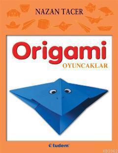 Origami: Oyuncaklar